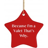Because I'm a Valet That's Why. Star Ornament Valet  Gag Gifts for Valet - B8YKR8SD7