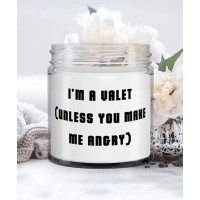 I'm a Valet unless you make me angry Candle Valet Special Gifts For Valet - BTZVYCD3A
