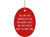 Unique Valet Oval Ornament You Can't Buy Happiness but You Can Become a Valet. Gifts for Coworkers Present from Colleagues for Valet - BL1WG63CF