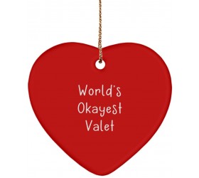 Valet Gifts for Friends World's Okayest Valet Reusable Valet Heart Ornament from Friends - B1UDTX6H6